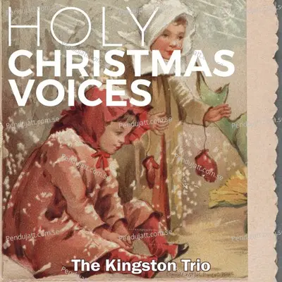 Holy Christmas Voices - The Kingston Trio cover album