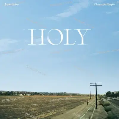 Holy - Justin Bieber