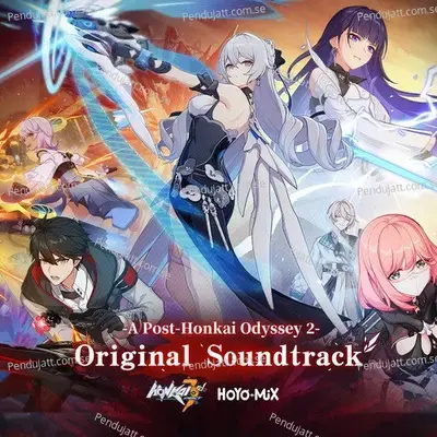 Honkai Impact 3Rd - A Post-Honkai Odyssey 2  Original Soundtrack  - HOYO-MiX cover album