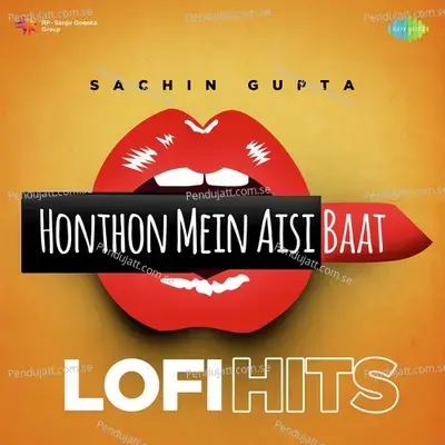 Honthon Mein Aisi Baat - Lofi Flip - Lata Mangeshkar album cover 