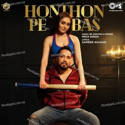 Honthon Pe Bas - Mika Singh album cover 