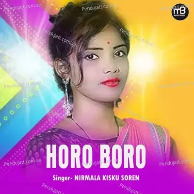 Horo Boro - Nirmala Kisku Soren album cover 