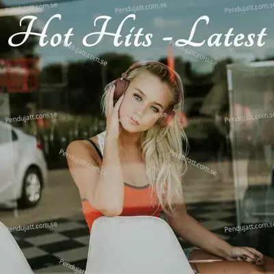 Hot Hits - Latest - Various Artists cover album