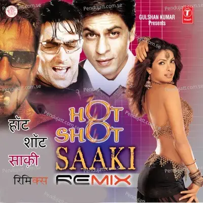 Hot Shot Saaki (Remix) - Sukhwinder Singh cover album