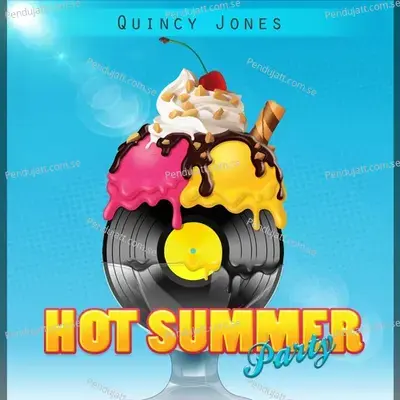 Hot Summer Party - Quincy Jones cover album