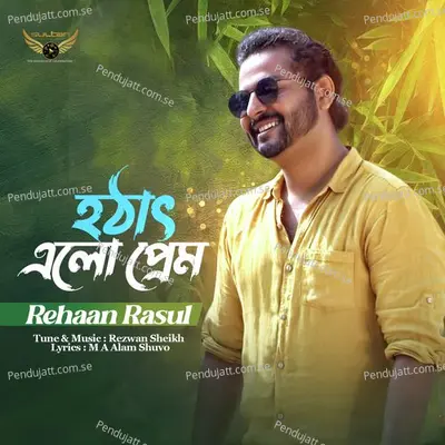 Hotath Elo Prem - Rehaan Rasul album cover 