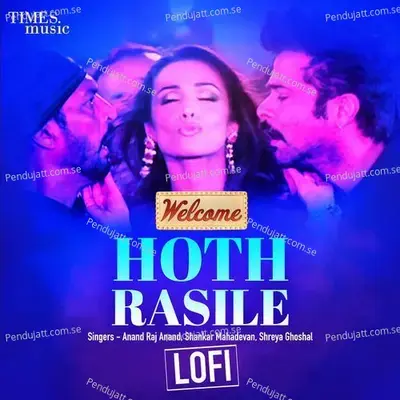 Hoth Rasiley (Lofi) - Anand Raaj Anand