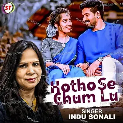 Hotho Se Chum Lu - Indu Sonali album cover 