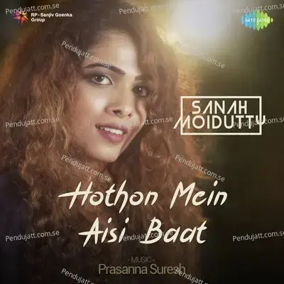 Hothon Mein Aisi Baat - Sanah Moidutty album cover 