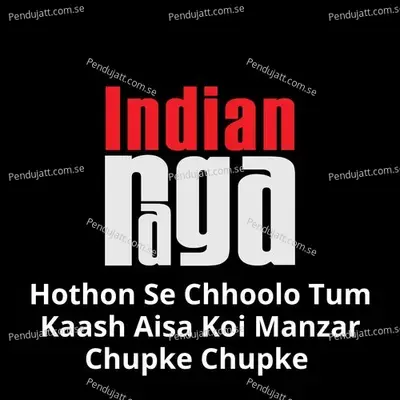 Hothon Se Chhoolo Tum Kaash Aisa Koi Manzar Chupke Chupke - Harlove Singh album cover 