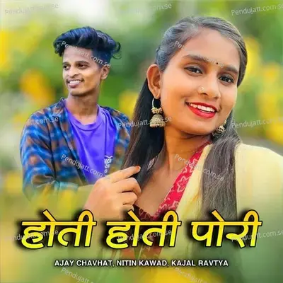 Hoti Hoti Pori - Ajay Chavhat album cover 