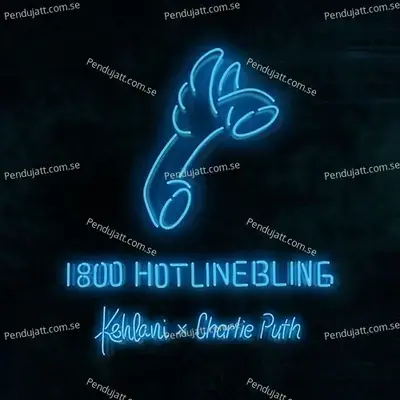 Hotline Bling - Kehlani album cover 