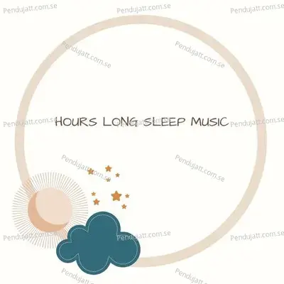 Hours Long Sleep Music - Lakhan Hire album cover 