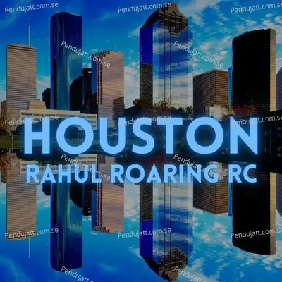Houston - Rahul Roaring RC