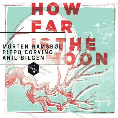 How Far Is The Moon - Morten Ramsbøl cover album