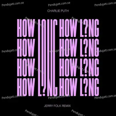 How Long  Jerry Folk Remix  - Charlie Puth