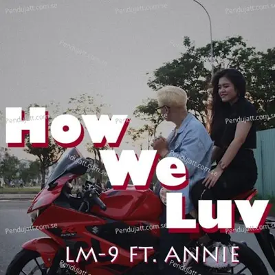 How We Luv - LM-9 album cover 