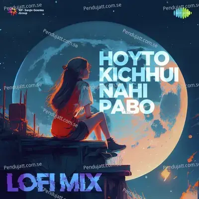 Hoyto Kichhui Nahi Pabo - Lofi Mix - Ri8 Music album cover 