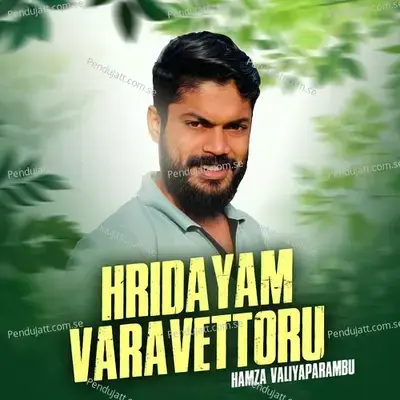 Hridayam Varavettoru - Hamza Valiyaparambu album cover 