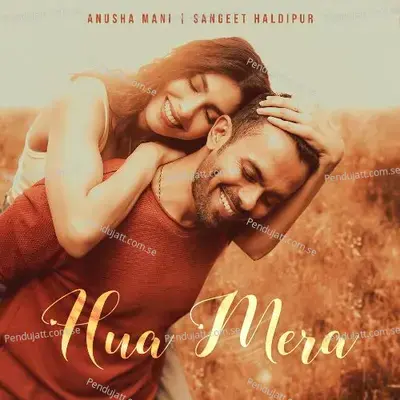 Hua Mera - Anusha Mani album cover 