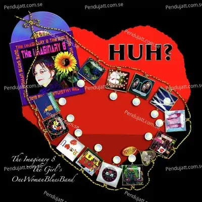 Huh  - The Imaginary 8 the Girls One Woman Blues Band cover album