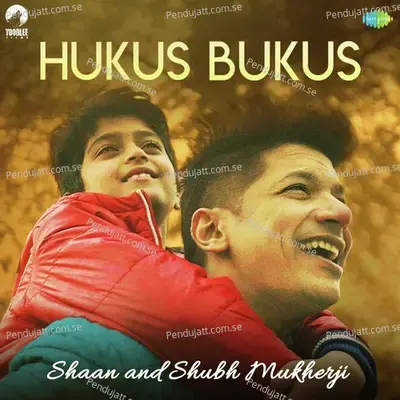 Hukus Bukus - Shaan