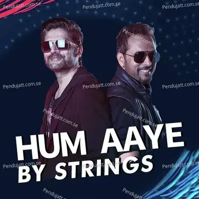 Hum Aaye - Strings album cover 