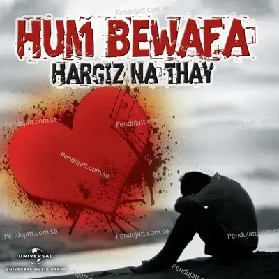 Hum Bewafa Hargiz Na Thay - Various Artists