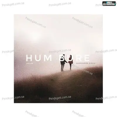 Hum Bure - Harshveer Singh album cover 