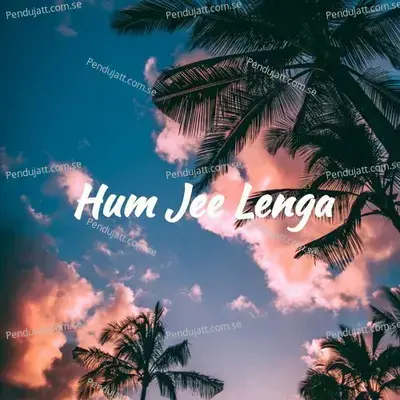 Hum Jee Lenge - Mahbub Islam album cover 