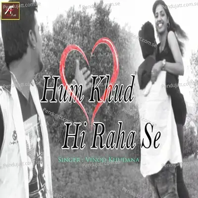 Hum Khud Hi Rah Se - Vinod Khudana album cover 