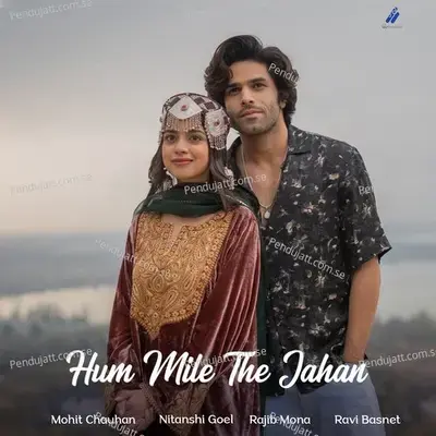 Hum Mile The Jahan - Mohit Chauhan album cover 