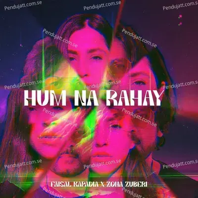 Hum Na Rahay mp3 song