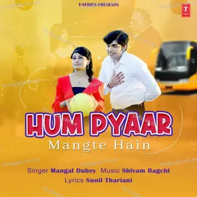 Hum Pyaar Mangte Hain - Mangal Dubey album cover 