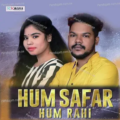 Hum Safar Hum Rahi - Kuna Rajahans album cover 