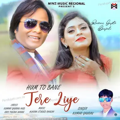 Hum To Bane Tere Liye - Kumar Gaurav album cover 