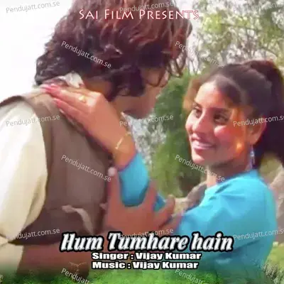 Hum Tumhare Hain - Vijay Kumar album cover 