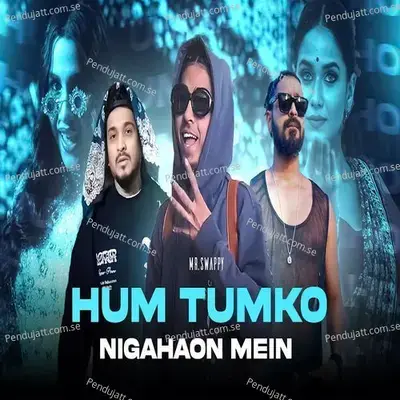 Hum Tumko Nigahaon Mein - MC STAN album cover 