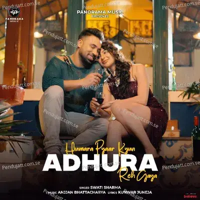 Humara Pyaar Kyun Adhura Reh Gaya - Swati Sharma album cover 