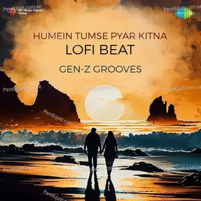 Humein Tumse Pyar Kitna Lofi Beat - Gen-Z Grooves album cover 