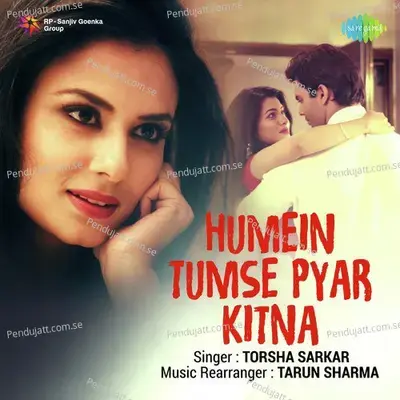 Humein Tumse Pyar Kitna - Torsha Sarkar album cover 