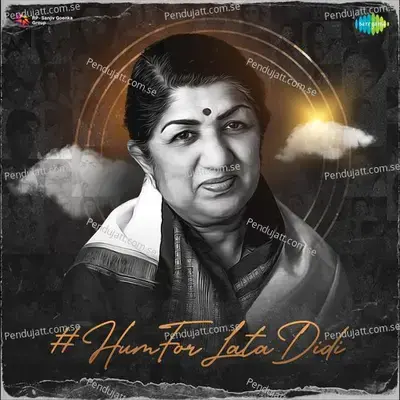 #Humforlatadidi - Lata Mangeshkar cover album
