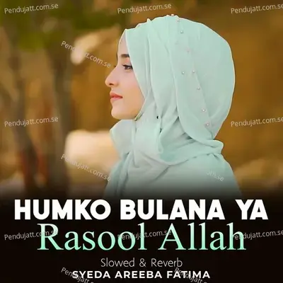 Humko Bulana Ya Rasool Allah Lofi - Syeda Areeba Fatima album cover 