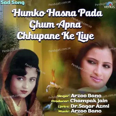 Humko Hasna Pada Ghum Apna Chhupane Ke Liye - Arzoo Bano album cover 