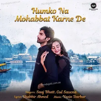 Humko Na Mohabbat Karne De - Saaj Bhatt album cover 