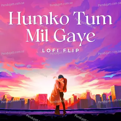 Humko Tum Mil Gaye - Vishal Mishra album cover 