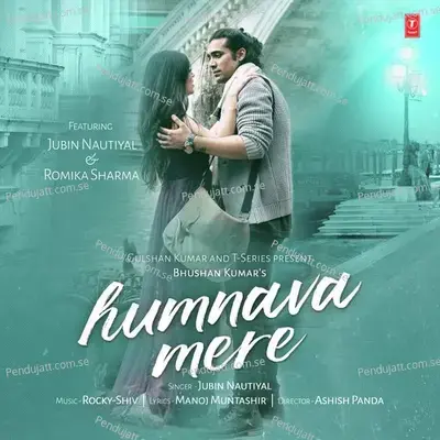 Humnava Mere - Rocky-Shiv