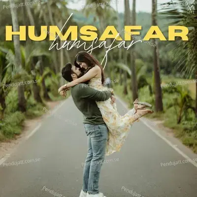 Humsafar Humsafar - Kunaal Vermaa album cover 