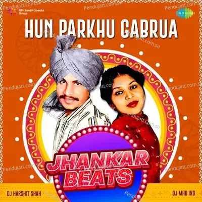 Hun Parkhu Gabrua Jhankar Beats - Amar Singh Chamkila album cover 