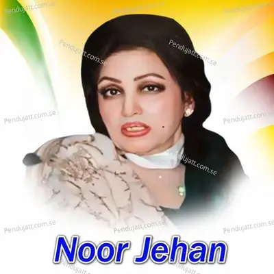 Hune Hune Kise Nu - Noor Jehan cover album